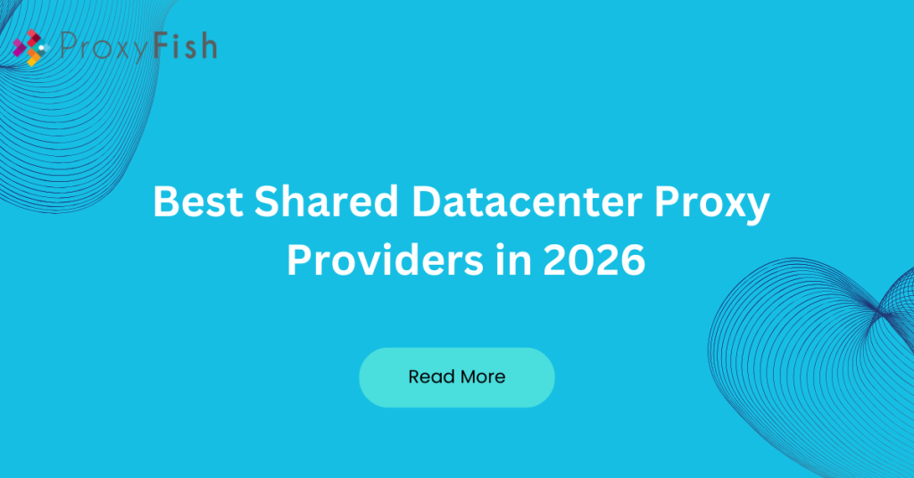 Best Shared Datacenter Proxy Providers in 2026